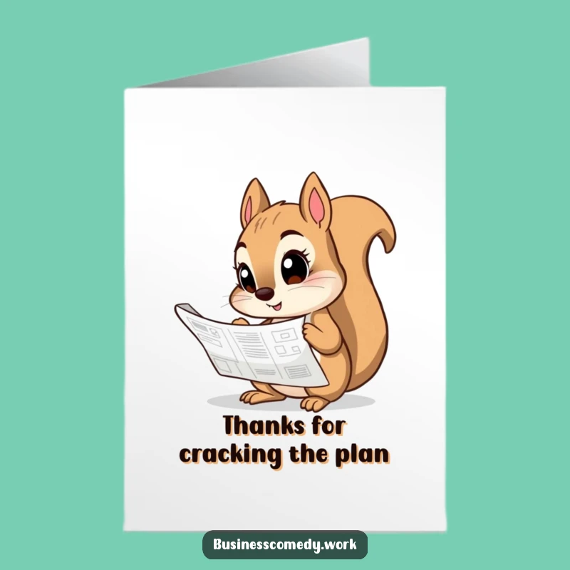 Free Printable Squirrel Thanks for the Plan Card - Funny Downloadable Thank You Gift