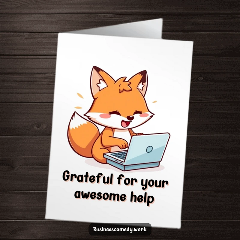 Funny Free Printable Thank You Card: Playful fox typing on a tiny laptop, showing appreciation with lightning speed.